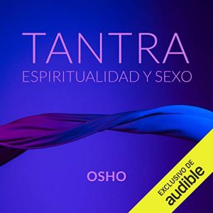 Tantra, Espiritualidad y Sexo Audiolibro