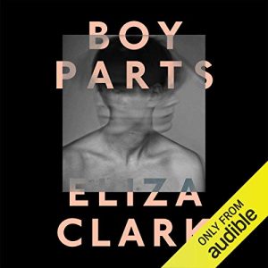 Boy Parts Audiolibro
