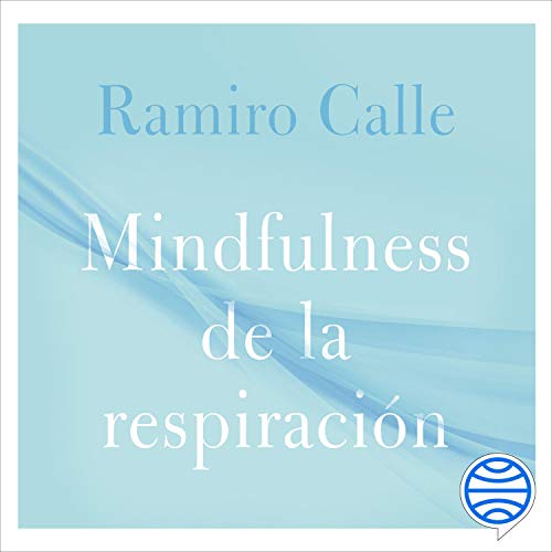 Mindfulness de la respiración Audiolibro Gratis Completo