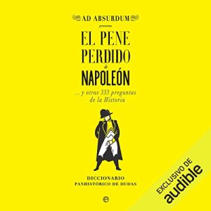 El Pene Perdido de Napoleón Audiolibro