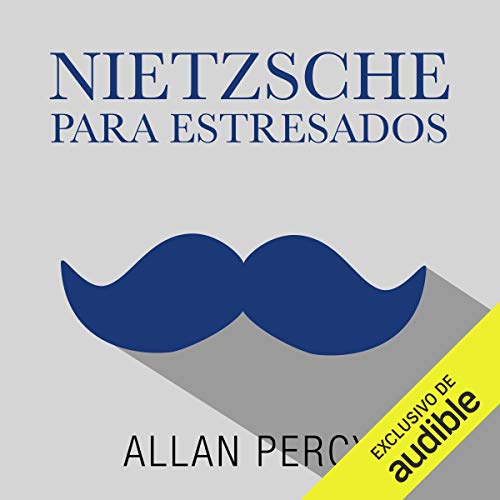 Nietzsche para estresados Audiolibro Gratis Completo