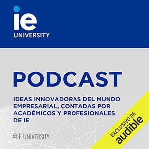 IE University Podcast Audiolibro