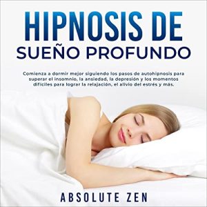 Hipnosis de Sueño Profundo Audiolibro
