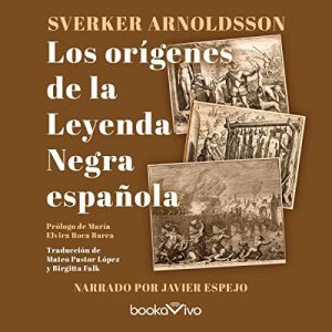 Los orígenes de la leyenda negra española Audiolibro