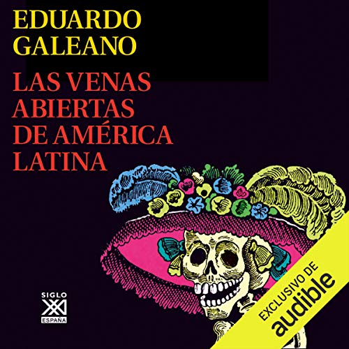 Las Venas Abiertas de América Latina Audiolibro Gratis Completo