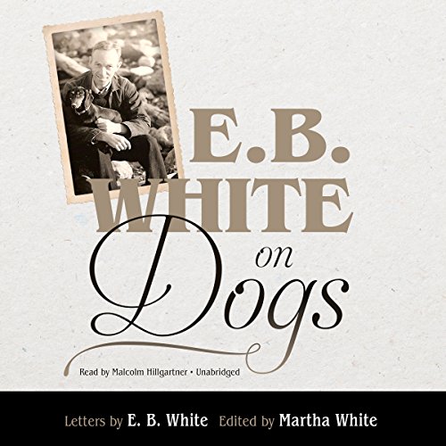 E. B. White on Dogs Audiolibro Gratis Completo