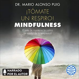 ¡Tómate un respiro! Mindfulness Audiolibro