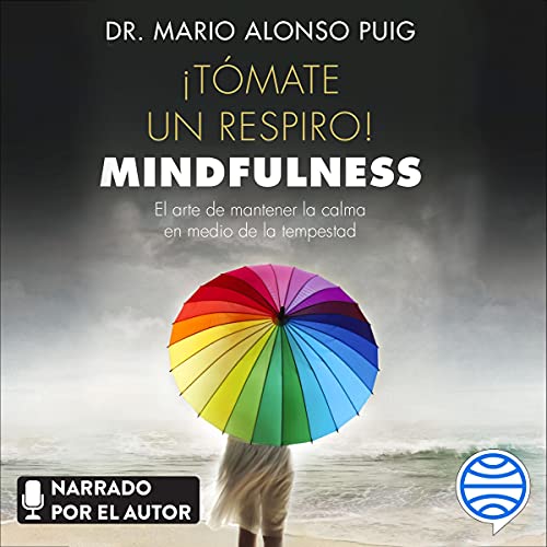 ¡Tómate un respiro! Mindfulness Audiolibro Gratis Completo