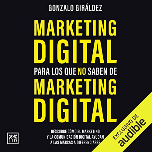 Marketing digital para los que no saben de Marketing digital Audiolibro Gratis Completo