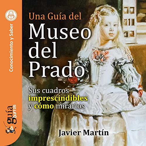 GuíaBurros: Una Guía del Museo del Prado Audiolibro Gratis Completo