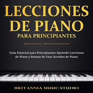 Lecciones de Piano Para Principiantes Audiolibro