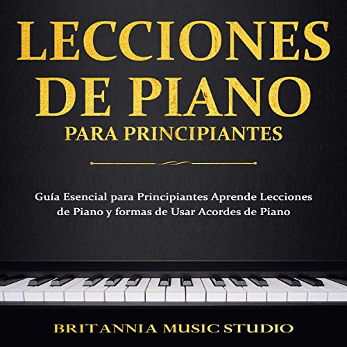 Lecciones de Piano Para Principiantes Audiolibro Gratis Completo
