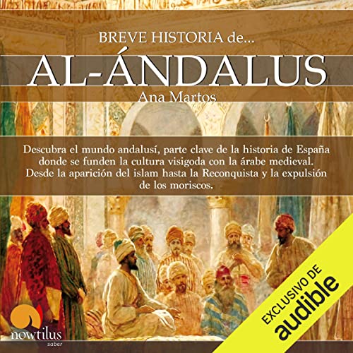 Breve historia de Al-Ándalus Audiolibro Gratis Completo