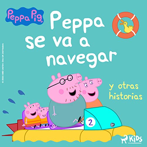 Peppa Pig - Peppa se va a navegar y otras historias Audiolibro Gratis Completo