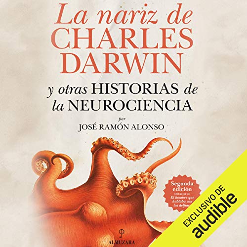 La nariz de Charles Darwin: y otras historias de la Neurociencia Audiolibro Gratis Completo