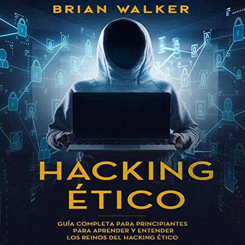 Hacking Ético Audiolibro Gratis Completo