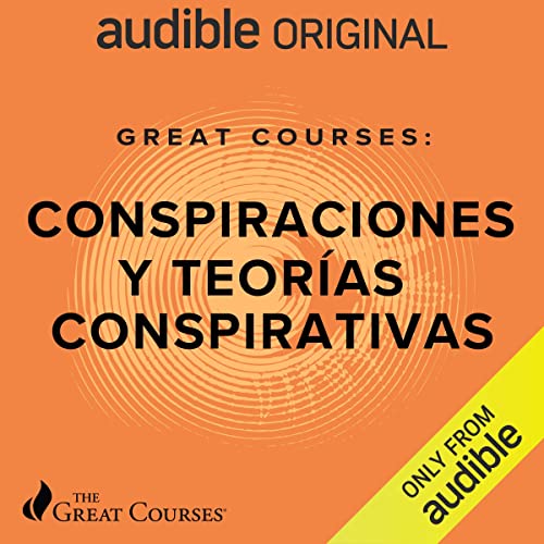 Great Courses: Conspiraciones y teorías conspirativas Audiolibro Gratis Completo