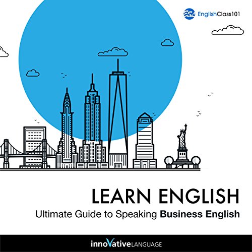 Learn English: Ultimate Guide to Speaking Business English Audiolibro Gratis Completo