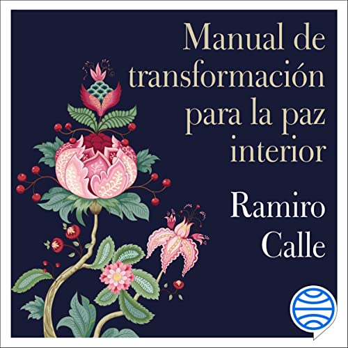 Manual de transformación para la paz interior Audiolibro Gratis Completo