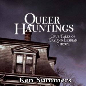 Queer Hauntings: True Tales of Gay & Lesbian Ghosts Audiolibro