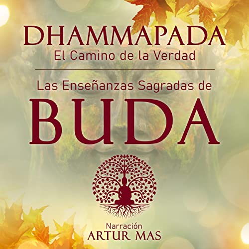 Dhammapada - El Camino de la Verdad Audiolibro Gratis Completo