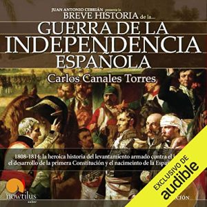 Breve historia de la Guerra de Independencia española Audiolibro