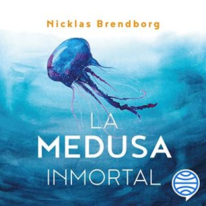 La medusa inmortal Audiolibro
