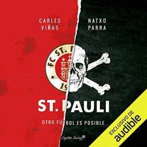St. Pauli: Otro Futbol Es Posible Audiolibro