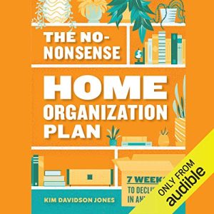 The No-Nonsense Home Organization Plan Audiolibro