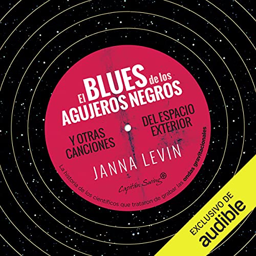 El blues de los agujeros negros y otras canciones del espacio exterior Audiolibro Gratis Completo