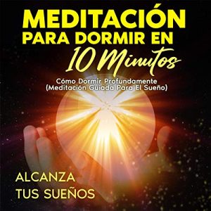 Meditación Para Dormir en 10 Minutos Audiolibro