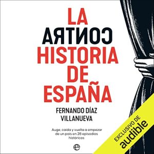 La ContraHistoria de España Audiolibro