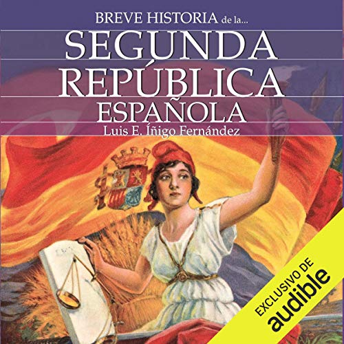 Breve historia de la Segunda República Española Audiolibro Gratis Completo