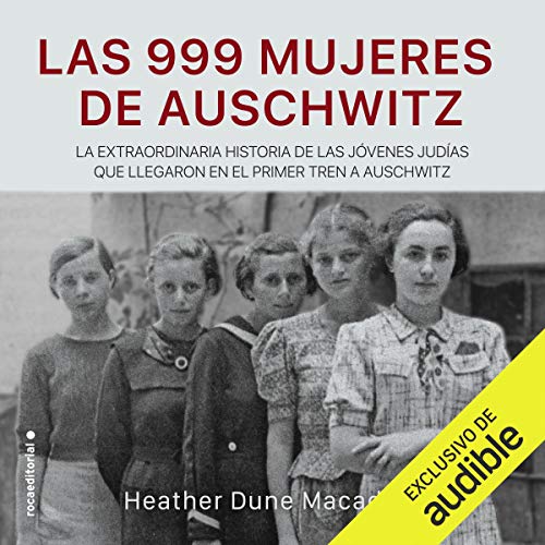 Las 999 mujeres de Auschwitz Audiolibro Gratis Completo