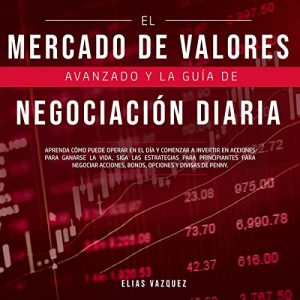 El Mercado de Valores Avanzado y la Guía de Negociación Diaria Audiolibro
