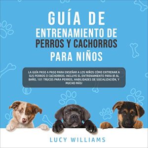Guía de Entrenamiento de Perros y Cachorros Para Niños Audiolibro