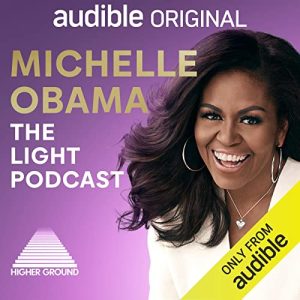 Michelle Obama: The Light Podcast Audiolibro