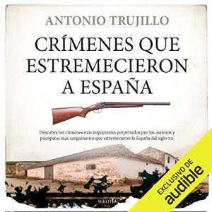 Crímenes que estremecieron a España Audiolibro