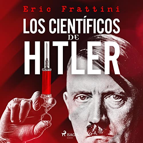 Los científicos de Hitler Audiolibro Gratis Completo
