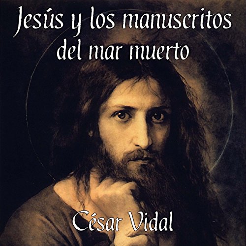 Jesús y los manuscritos del mar muerto Audiolibro Gratis Completo