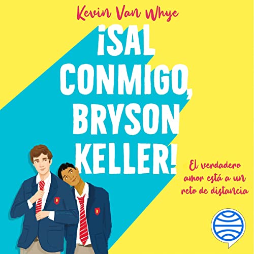 ¡Sal conmigo, Bryson Keller! Audiolibro Gratis Completo