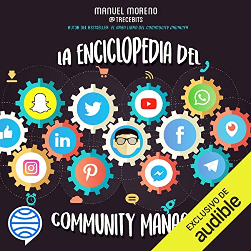 La enciclopedia del Community Manager Audiolibro Gratis Completo
