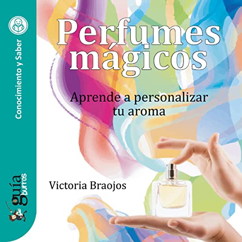 GuíaBurros: Perfumes mágicos Audiolibro Gratis Completo