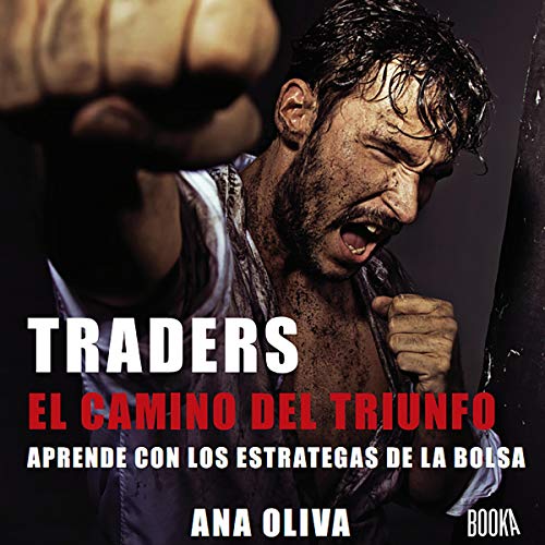 Traders: El Camino del Triunfo Audiolibro Gratis Completo