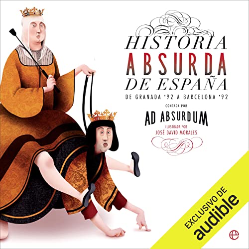 Historia absurda de España. De Granada '92 a Barcelona '92 Audiolibro Gratis Completo