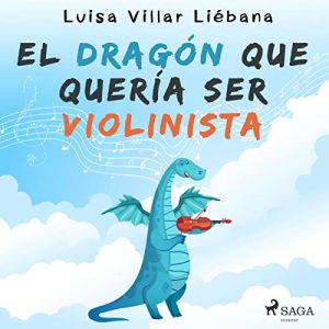 El dragón que quería ser violinista Audiolibro