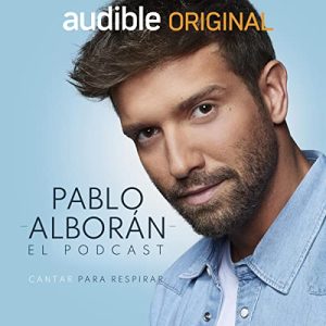 Pablo Alborán: cantar para respirar Audiolibro