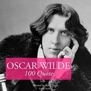 100 Quotes by Oscar Wilde Audiolibro