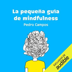 La pequeña guía de mindfulness Audiolibro
