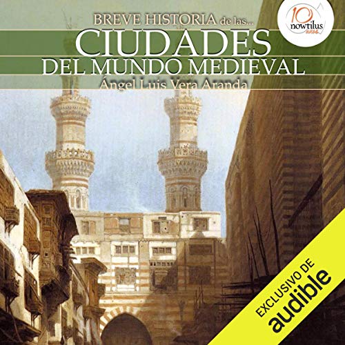 Breve historia de las ciudades del mundo medieval Audiolibro Gratis Completo